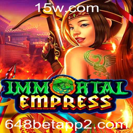 Descubra ImmortalEmpress: O Novo Jogo no 648bet App